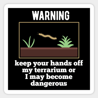 Terrarium garden life owner Warning advise Magnet